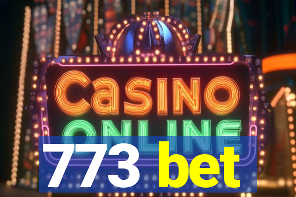 773 bet